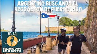 QUÉ BUSCA UN ARGENTINO EN PR | VIAJANDO COMO LOCAL EN PUERTO RICO CON MAURO ALBARRACIN | EP 1.1