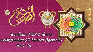 Sosialisasi Surat Edaran Menteri Agama No.17 Tahun 2021. Selamat Hari Raya Idul Adha 1442 H