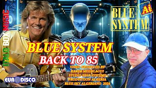 BLUE SYSTEM - STYLE 2024 Ai - BACK TO 85 - DIETER BOHLEN SOUND/ ITALO  MUSIC / EURO DISCO