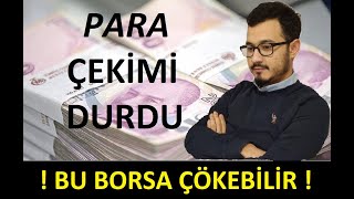 BU BORSA ÇÖKEBİLİR  ⚠️ PARA ÇEKİMİ DURDU BEKLENEN OLDU ⚠️