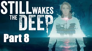 Still Wakes the Deep | Part 8 | PS5 Gameplay | Blind Playthrough (Commentary)