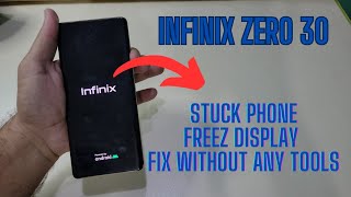 Infinix Zero 30 Stuck Phone On Logo How To Fix And Flash