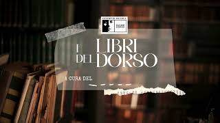 I LIBRI DEL DORSO - UNDICESIMA PUNTATA