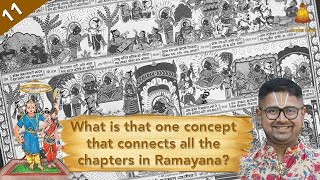 Ep 11 | Bala Kandam | What is that one concept that connects all the chapters in Ramayana?