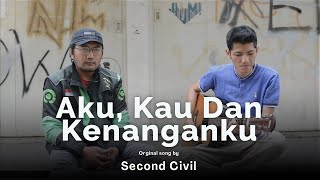 AKU, KAU DAN KENANGANKU - SECOND CIVIL | COVER DERRY OJOL