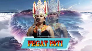 PEGAT PATI || JANGER SASTRA DEWA