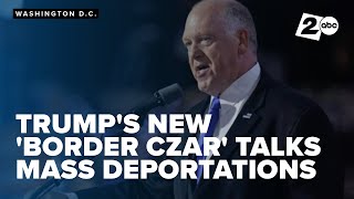 Trump's 'border czar' speaks on mass deportations: 'Families can be deported together'