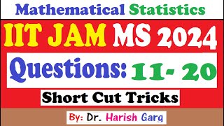 Questions 11 to 20| IIT JAM 2024 Mathematical Statistics| Short Cut Tricks