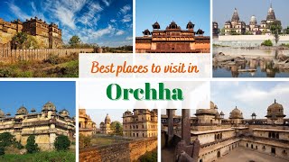 Orchha Fort | Orchha Tourist Places | Explore the Most Beautiful Tourist Places in Orchha