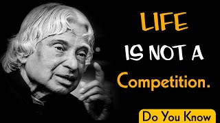 Top 7 Quotes Life Is Not A Competition || Dr APJ Abdul kalam Sir || Inspiring Quotes || Life Quotes