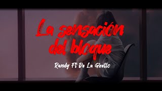 La sensación del bloque - Randy & De La Ghetto (Letra)