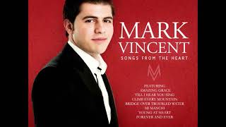 Mark Vincent - If Ever I Would Leave You