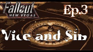 Fallout New Vegas: Vice & Sin - Episode 3 "Big Bison Showdown"