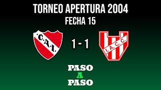 Independiente vs Instituto - Torneo Apertura 2004 - Fecha 15 - Resumen Paso a Paso TyC