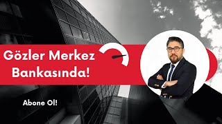 Merkez Bankası Faiz Kararı / Dolar TL ve Borsa Beklentisi!