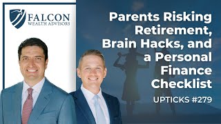 Parents Risking Retirement, Brain Hacks, and a Personal Finance Checklist (Ep. 279)