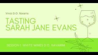 Tasting Sarah Jane Evans / Session I: WHITE WINES D.O. NAVARRA