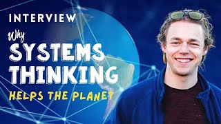 Systems Thinking Helps the Planet Stephen Lezak | Katie Patrick