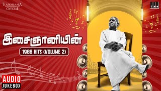 இசைஞானியின் 1988 Hits (Volume 2) | Maestro Ilaiyaraaja | Evergreen Song in Tamil | 80s Songs