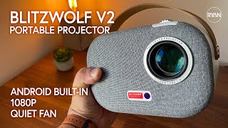 Portable, Android Built-in, quiet fan, and Native 1080p: The Blitzwolf V2 Projector REVIEW