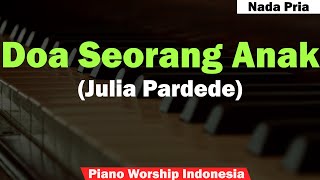 Julia Pardede - Doa Seorang Anak Karaoke Piano (PRIA)