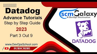 Datadog Advance Tutorials Step by Step Guide 2023 Part - 3 Out 9