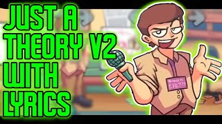 Just A Theory V2 with Lyrics - Funkin At Freddy's V2