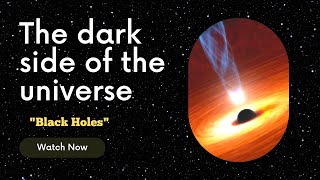 "The Dark Side of the Universe: 10 Amazing Facts About Black Holes"