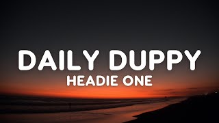 Headie One - Daily Duppy (Lyrics)