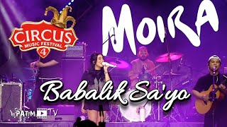 MOIRA performs "BABALIK SA'YO" LIVE at Circus Music Festival 4