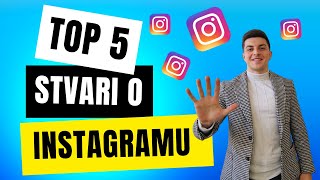 Top 5 stvari koje morate znati o Instragramu