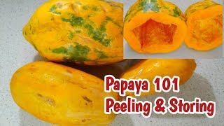 How to Peel and Store Ripe Papaya/Papaya Seeds Health Benefits/Easy Way to Peel Clean & Store Papaya