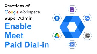 How to Enable Paid Dial in for Meet in Google Workspace | Google Admin FAQ | Google Admin Tips