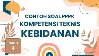 Contoh Soal Kompetensi TEKNIS KEBIDANAN untuk Calon PPPK 2021 - Paket 4