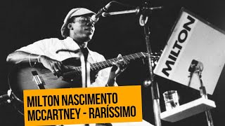 MILTON NACIMENTO RARÍSSIMO AO VIVO | Para Lennon e McCartney - Maria M