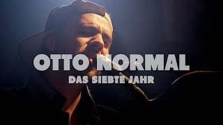 Otto Normal - Das siebte Jahr | Live at Music Apartment