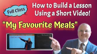 How to Use Short Films in the ESL Classroom: "My Favourite Meals" (Full Class)