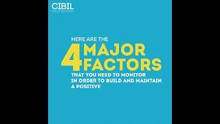 Key factors affecting your #CIBILScore and access to credit | TransUnion CIBIL