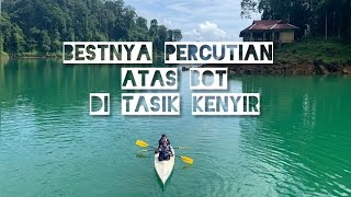 PERCUTIAN ATAS BOT DI TASIK KENYIR part 3 #tasikkenyir