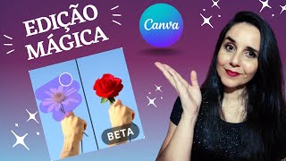 ✅Nova Ferramenta do Canva! Edição Mágica pelo celular| Inteligência Artificial | Editor Mágico Canva