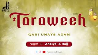 YYT Taraweeh 2023 | Night 16 | Raka'at 1-8 | Qari Unays Adam