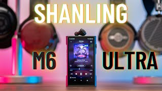 Shanling M6 Ultra DAP Review - Smooth as Butter