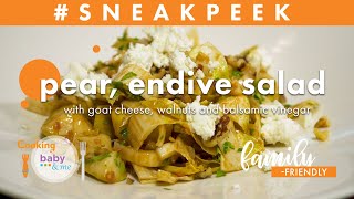 Pear, Endive Salad with Goat Cheese, Walnuts and Balsamic Vinegar | Chef Lee Styer | Sneak Peek