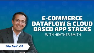 eCommerce Dataflow & Cloud-Based App Stacks with Heather Smith