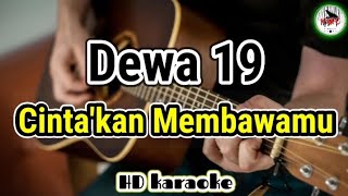 DEWA 19 - Cinta'kan Membawamu (Karaoke Indonesia)