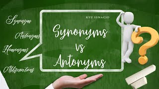 SYNONYMS VS ANTONYMS | Definition & Examples