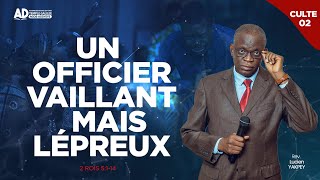 UN OFFICIER VAILLANT, MAIS LÉPREUX / CULTE 02 / DIMANCHE 22 SEPTEMBRE 2024