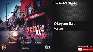 Varan - Okeyam Bat ( واران - اکیم بات )