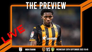 LIVE: The Preview 2023/24: Hull City vs Leeds United: Championship Matchday 7