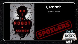 I, Robot by Isaac Asimov ¦ Book Review (Spoiler Talk)